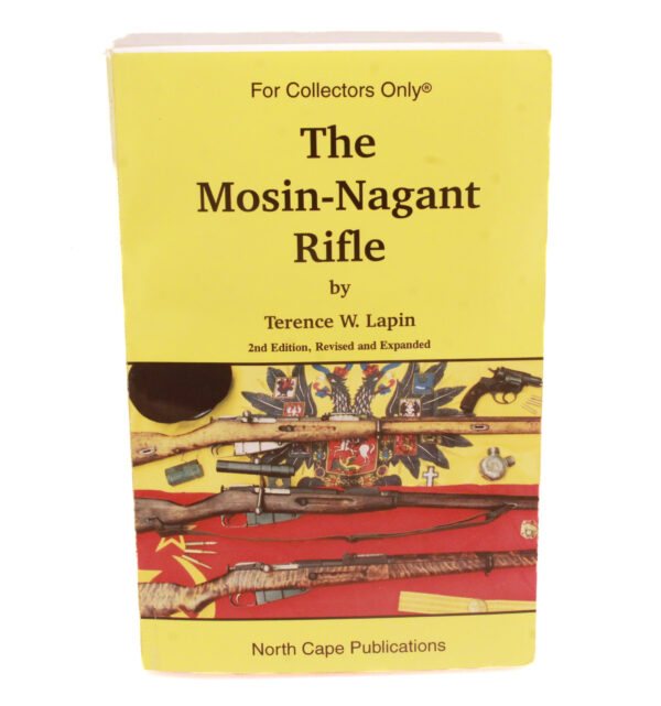The Mosin‑Nagant Rifle (Second Edition, Revised and Expanded)
