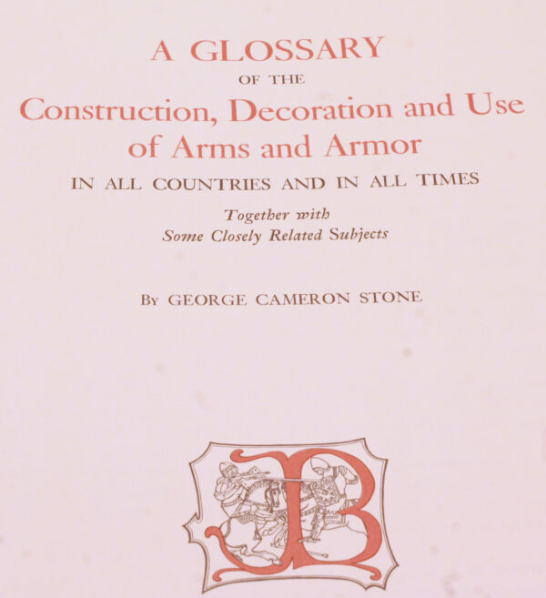 A Glossary of the Construction, Decoration and Use of Arms and Armor in All Countries and in All Times