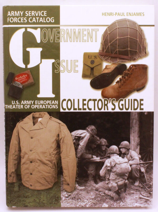 G.I. Collector’s Guide: Army Service Forces Catalog – U.S. Army European Theater of Operations (Volume II)