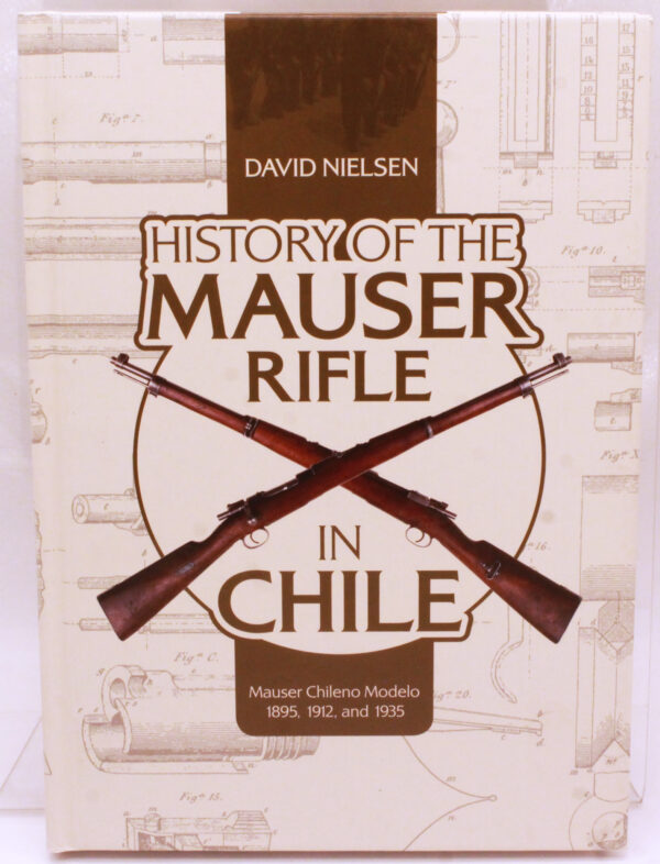 History of the Mauser Rifle in Chile: Mauser Chileno Modelo 1895, 1912, and 1935