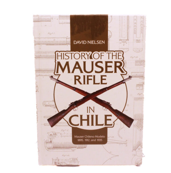 History of the Mauser Rifle in Chile: Mauser Chileno Modelo 1895, 1912, and 1935