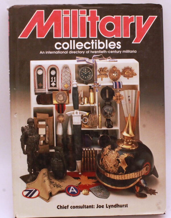 Military Collectibles: An International Directory of Twentieth-Century Militaria