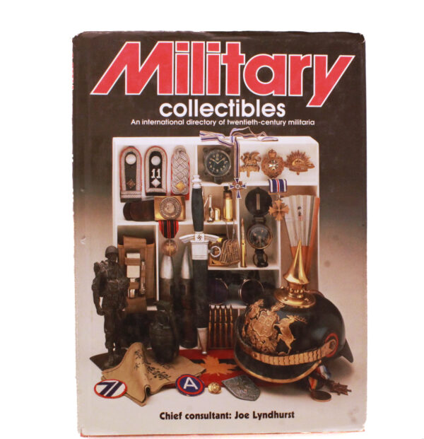 Military Collectibles: An International Directory of Twentieth-Century Militaria