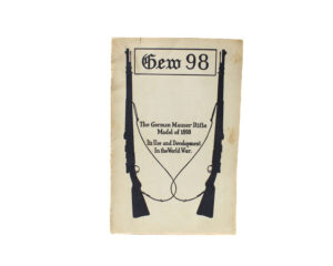 GEW 98: The German Mauser Rifle Model of 1898