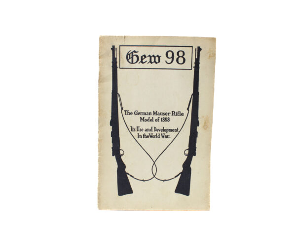 GEW 98: The German Mauser Rifle Model of 1898