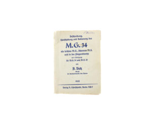 Original German Manual — “Description, Handling and Operation of the M.G. 34 — as Light Machine Gun, Heavy Machine Gun, and in Anti-Aircraft Use”