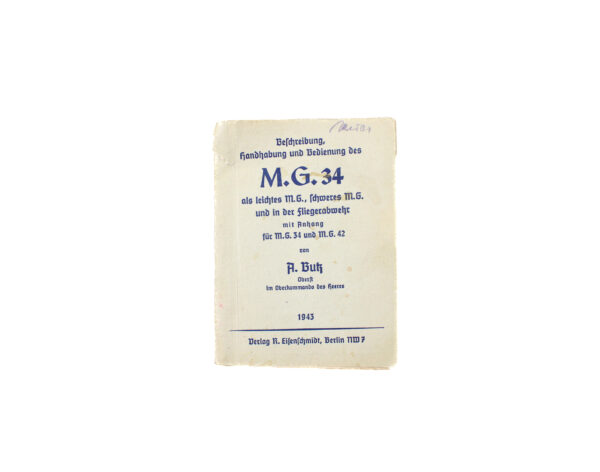 Original German Manual — “Description, Handling and Operation of the M.G. 34 — as Light Machine Gun, Heavy Machine Gun, and in Anti-Aircraft Use”