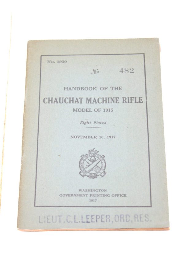 Lot — 2 Original Chauchat Manuals (1917 & Mar 1918, A.E.F.) — Both Stamped “LIEUT. C. L. LEEPER, ORD., RES.” - Image 3