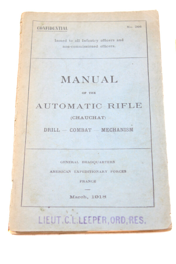Lot — 2 Original Chauchat Manuals (1917 & Mar 1918, A.E.F.) — Both Stamped “LIEUT. C. L. LEEPER, ORD., RES.” - Image 4